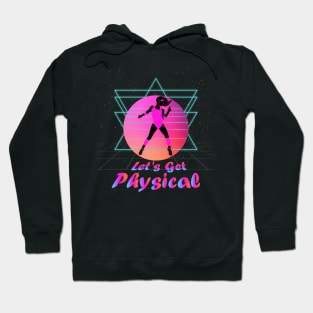 80'S Stay Fit Aerobics Gymnastics Let'S Get Physical Hoodie